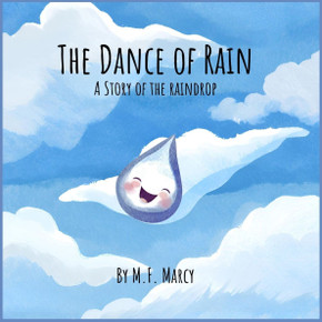 The Dance of Rain: A Story of The Raindrop