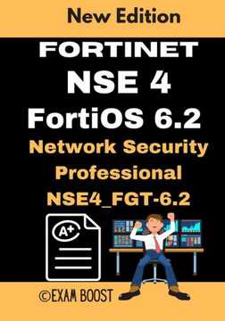 Fortinet NSE 4 FortiOS 6.2 Network Security Professional NSE4_FGT-6.2: Actual Exam Questions and Answers