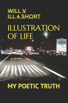 Illustration of Life: My Poetic Truth