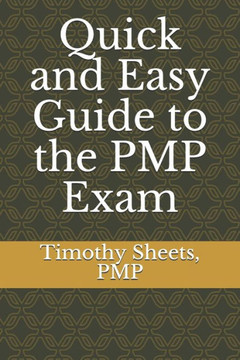 Quick and Easy Guide to the PMP Exam