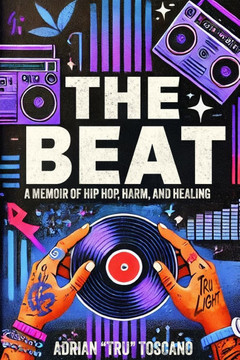 The Beat: A Memoir Of Hip Hop, Harm And Healing