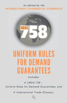 Urdg 758: Uniform Rules for Demand Guarantees Urdg 758: Uniform Rules for Demand Guarantees