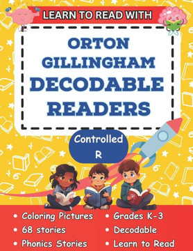 Learn to Read with Orton Gillingham Decodable Readers: Orton Gillingham Coloring Book Phonics Readers for Kindergarten, First Grade, Second Grade and