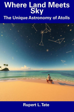 Where Land Meets Sky: The Unique Astronomy of Atolls