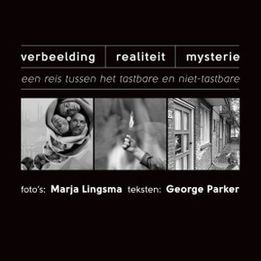 Verbeelding-Realiteit-Mysterie: Een reis tussen het tastbare en niet-tastbare