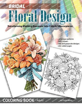Bridal Floral Design: Transforming Wedding Bouquets Into Colorful Masterpieces