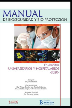 Manual de Bioseguridad Y Bioprotección: En Ambitos Universitarios Y Hospitalarios