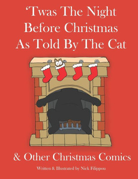 'Twas The Night Before Christmas As Told By The Cat: & Other Christmas Comics