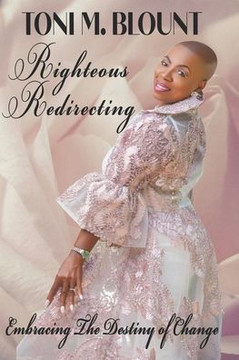 Righteous Redirecting: Embracing The Destiny Of Change
