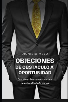 Objeciones: de Obstaculo a Oportunidad