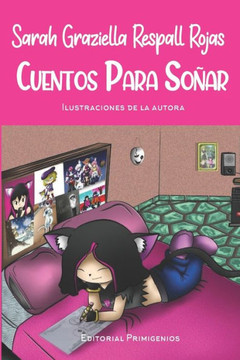 Cuentos para soñar: Ilustrado por la autora