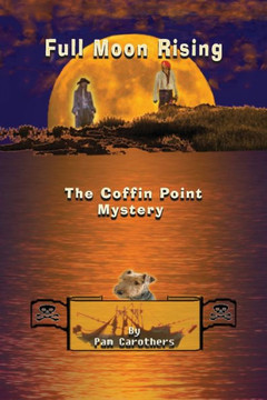 Full Moon Rising: The Coffin Point Mystery Full Moon Rising: The Coffin Point Mystery