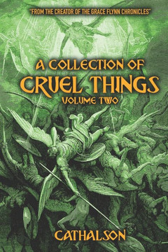 A Collection Of Cruel Things: Volume Two