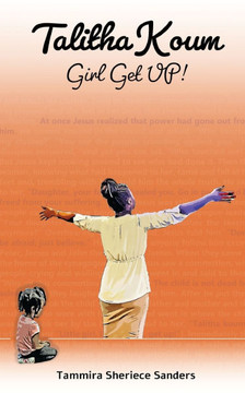 Talitha Koum: Girl Get UP!