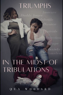 Triumphs in the Midst of Tribulations