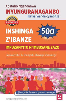 Impuzanyito n'imbusane by'inshinga z'ibanze: The Dictionary of Synonyms & Antonyms for Kinyarwanda Verbs Le Dictionnaire des Synonymes & Antonymes des