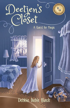 Deetjen'S Closet: A Quest For Magic (Sara And The Ghost Clothes)