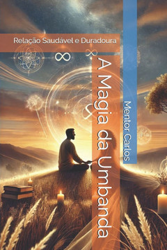 A Magia da Umbanda: Relação Saudável e Duradoura