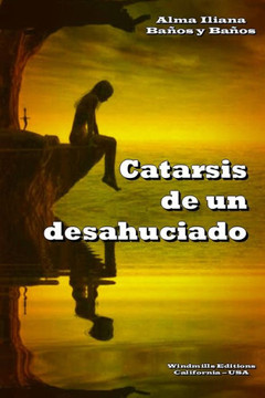 Catarsis de un desahuciado