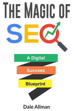 The Magic of SEO: A Digital Success Blueprint