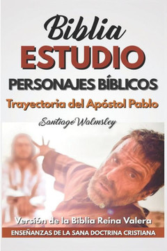Trayectoria del Apóstol Pablo: Personajes Bíblicos Trayectoria del Apóstol Pablo: Personajes Bíblicos