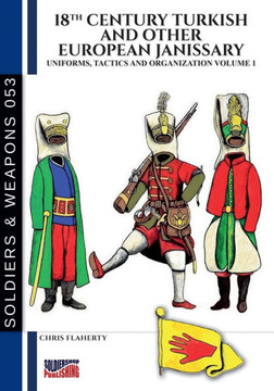 18th Century Turkish and other European Janissary - Vol. 1