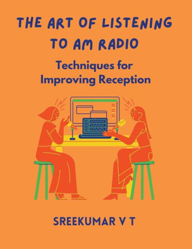 The Art of Listening to AM Radio: Techniques for Improving Reception