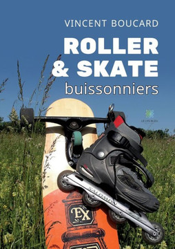 Roller et skate buissonniers Roller et skate buissonniers