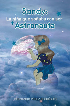 Sandy: La niña que soñaba con ser astronauta
