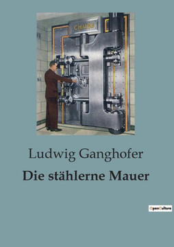 Die stählerne Mauer Die stählerne Mauer