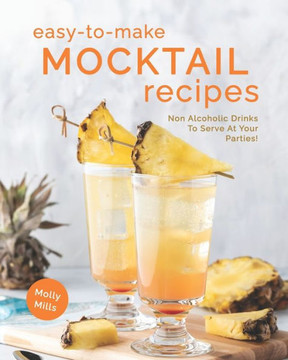 Easy-To-Make Mocktail Recipes: Non Alcoholic Drinks To Serve At Your Parties!