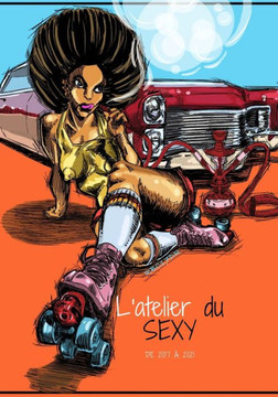 L'Atelier Du Sexy: Cahier 1