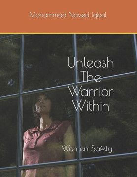 Unleash The Warrior Within: Women Safety