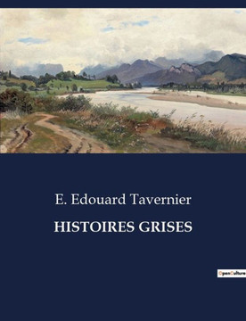 Histoires Grises Histoires Grises