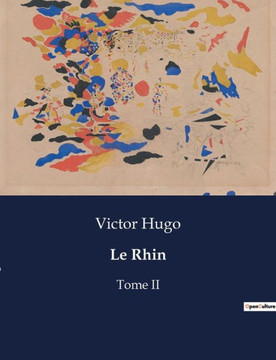 Le Rhin: Tome II