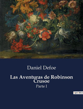 Las Aventuras de Robinson Crusoe: Parte I