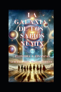 La Galaxia de Los Sabios: Planeta NUMIX ( Economía y Finanzas)