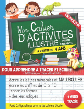 Mon Cahier d'activités illustré en couleur pour enfants à partir de 4 ans: pour apprendre à tracer et écrire les lettres minuscules et majuscules - éc Mon Cahier d'activités illustré en couleur pour enfants à partir de 4 ans: pour apprendre à tracer et écrire les lettres minuscules et majuscules - éc