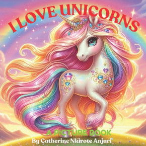 I Love Unicorns: Picture Book