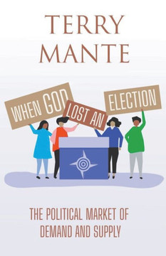 When God Lost an Election When God Lost an Election