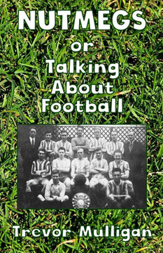 NUTMEGS Or Talking About Football