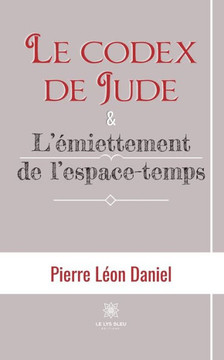 Le codex de Jude et L'émiettement de l'espace-temps