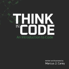 Think In Code: An Introduction to Code