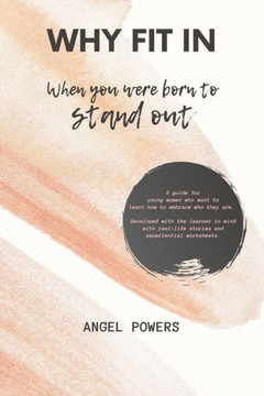 Why Fit in: When you Were Born to Stand Out