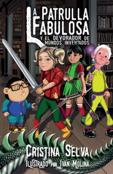 La patrulla Fabulosa y el Devorador de Mundos Inventados