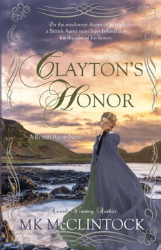 Clayton's Honor (British Agent Novels)