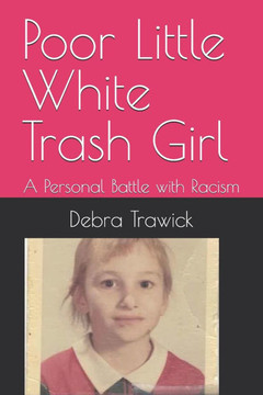 Poor Little White Trash Girl: A Personal Battle with Racism