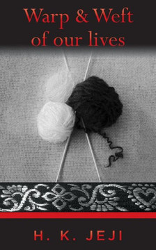 Warp And Weft Of Our Lives