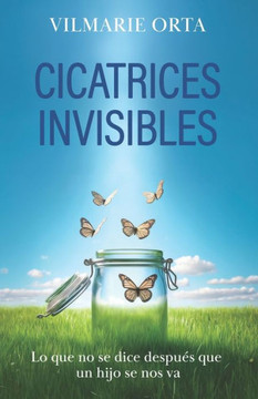 Cicatrices Invisibles: Lo que no se dice después que un hijo se nos va