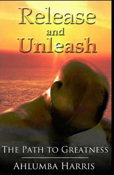 Release And Unleash: The Path To Greatness